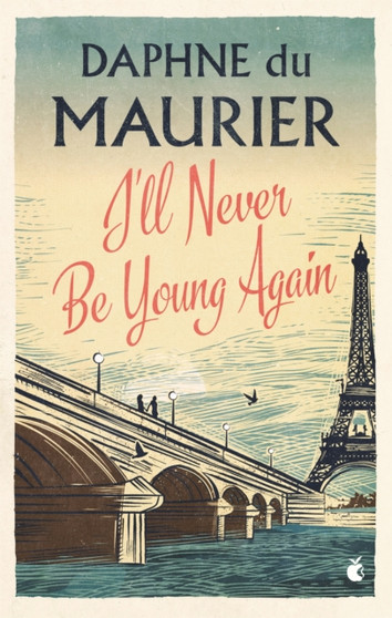 I'll Never Be Young Again by Daphne Du Maurier - Paperback