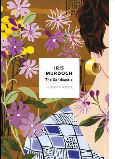 The Sandcastle (Vintage Classics Murdoch Series) by Iris Murdoch - Paperback