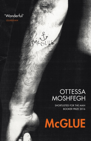 McGlue by Ottessa Moshfegh - Paperback