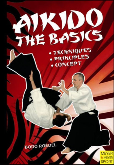 Aikido - The Basics by Bodo Roedel - Paperback