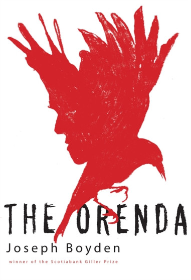 The Orenda : Winner of the Libris Award for Best Fiction by Joseph Boyden - Paperback