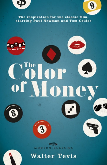 The Color of Money : From the author of The Queen's Gambit ??? now a major Netflix drama by Walter Tevis - Paperback