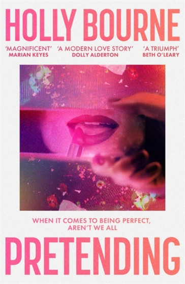 Pretending : The brilliant adult novel from Holly Bourne. Why be yourself when you can be perfect? by Holly Bourne - Paperback