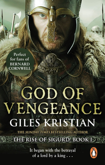 God of Vengeance : (The Rise of Sigurd 1): A thrilling, action-packed Viking saga from bestselling author Giles Kristian by Giles Kristian - Paperback