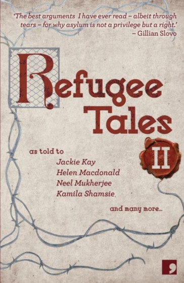 Refugee Tales : Volume II 2 by Jackie Kay - Paperback