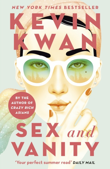 Sex and Vanity : from the bestselling author of Crazy Rich Asians by Kevin Kwan - Paperback