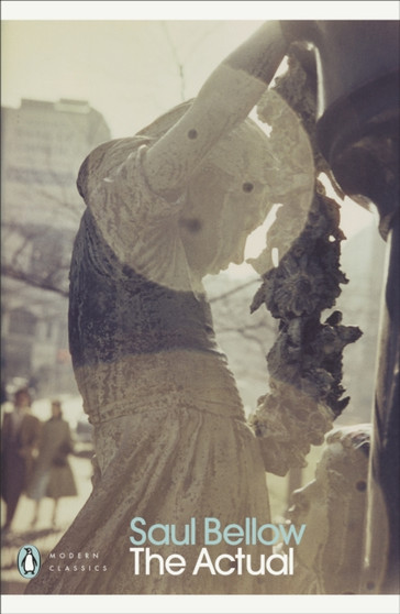 The Actual by Saul Bellow - Paperback