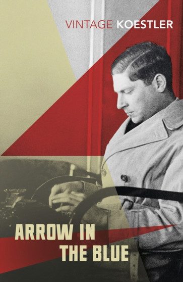 Arrow in the Blue by Arthur Koestler - Paperback