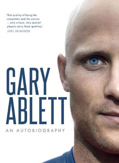 Gary Ablett : An Autobiography by Gary Ablett - Hardback