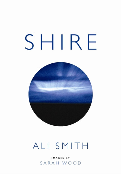 Shire by Ali Smith - Hardback