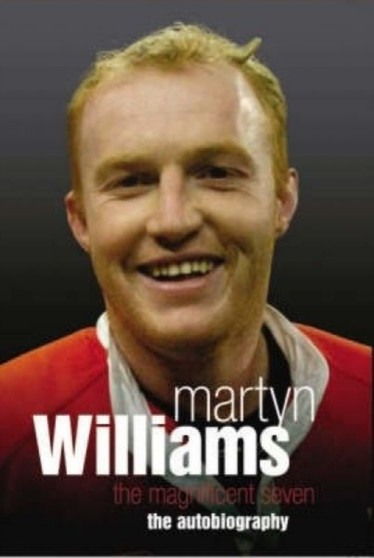 Martyn Williams : The Autobiography by Martyn Williams - Paperback