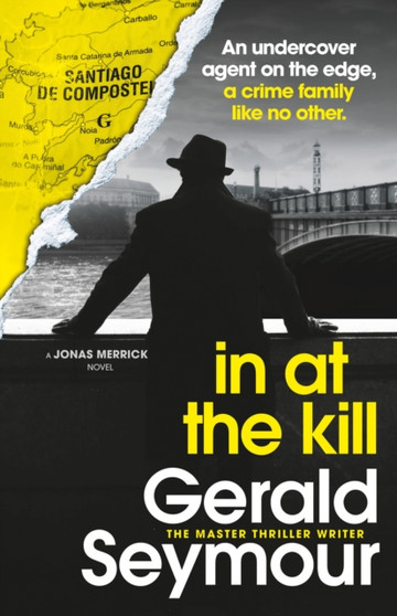 In At The Kill by Gerald Seymour - Hardback