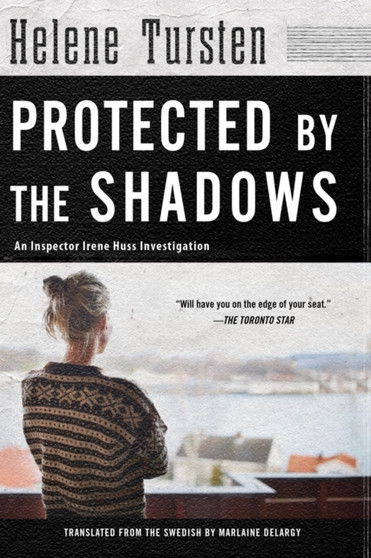 Protected By The Shadows : Irene Huss Investigation #10 by Helene Tursten - Paperback