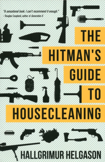 The Hitman's Guide to Housecleaning by Hallgrimur Helgason - Paperback