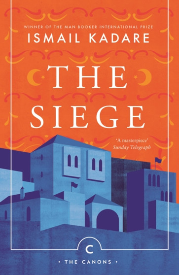 The Siege by Ismail Kadare - Paperback