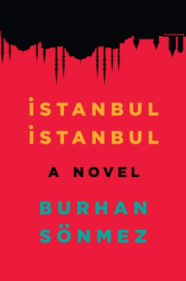Istanbul, Istanbul by Burhan Sonmez - Paperback