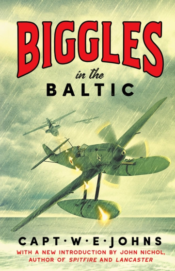 Biggles in the Baltic by Captain W.E. Johns - Hardback