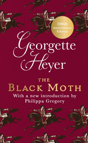 The Black Moth : Gossip, scandal and an unforgettable Regency romance by Georgette Heyer - Hardback