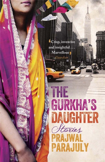 The Gurkha's Daughter : shortlisted for the Dylan Thomas prize by Prajwal Parajuly - Paperback