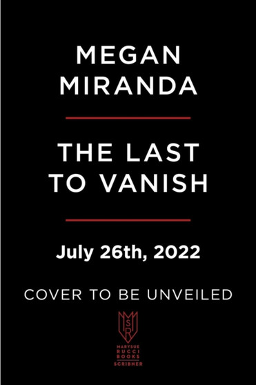 The Last to Vanish : A Novel by Megan Miranda - Hardback