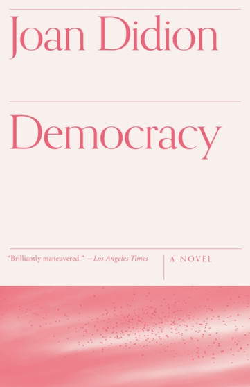 Democracy by Joan Didion - Paperback