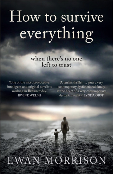 How to Survive Everything by Ewan Morrison - Paperback