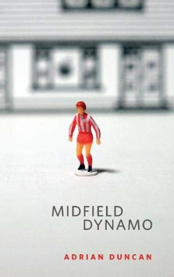 Midfield Dynamo by Adrian Duncan - Paperback