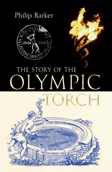 The Story of the Olympic Torch by Philip Barker - Paperback