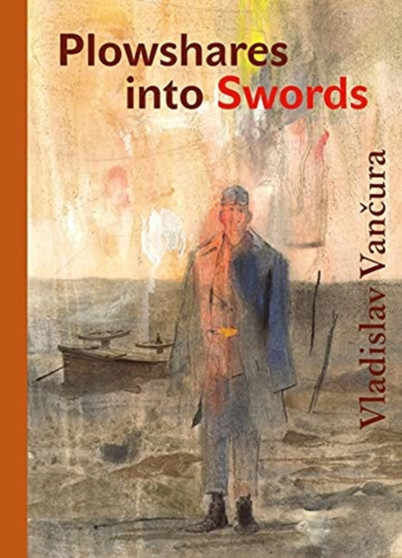 Plowshares into Swords by Vladislav Vancura - Hardback