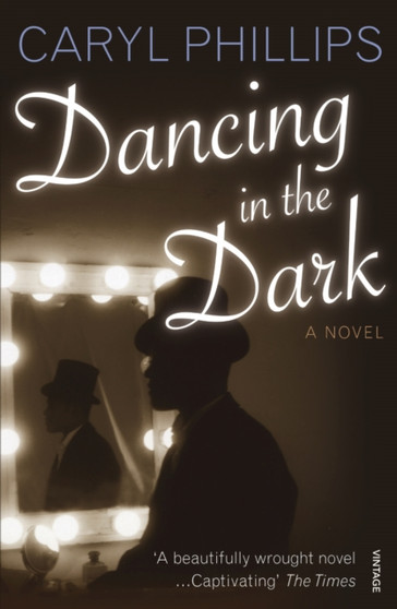 Dancing In The Dark by Caryl Phillips - Paperback