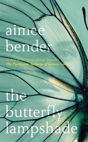 The Butterfly Lampshade by Aimee Bender - Hardback