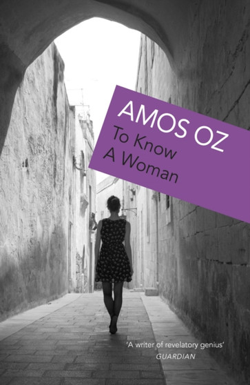 To Know A Woman by Amos Oz - Paperback