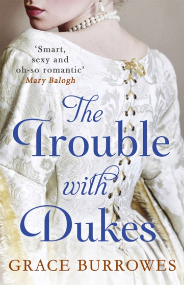 The Trouble With Dukes by Grace Burrowes - Paperback
