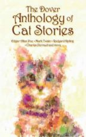 The Dover Anthology of Cat Stories by Dover Dover - Paperback