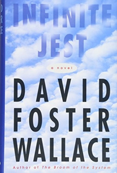 Infinite Jest by David Foster Wallace - Hardback