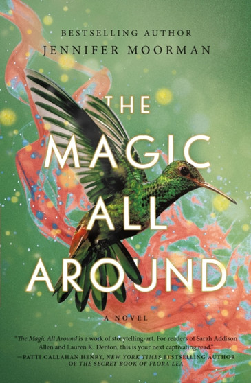 The Magic All Around by Jennifer Moorman - Paperback