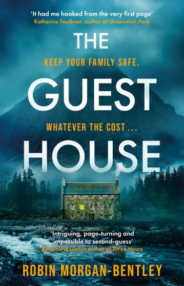 The Guest House : 'A tense spin on the locked-room mystery' Observer by Robin Morgan-Bentley - Paperback