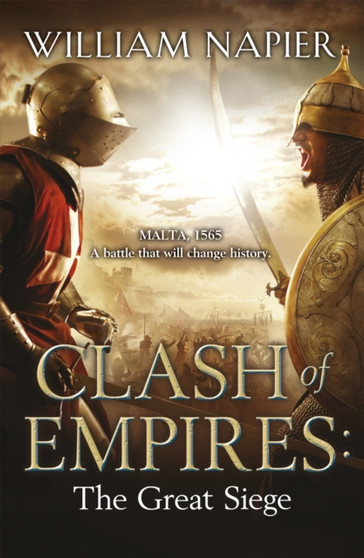Clash of Empires: The Great Siege by William Napier - Paperback