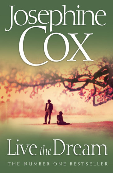 Live the Dream by Josephine Cox - Paperback