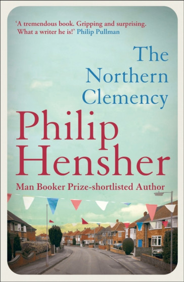 The Northern Clemency by Philip Hensher - Paperback