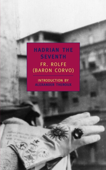 Hadrian The Seventh by Fr. Rolfe - Paperback