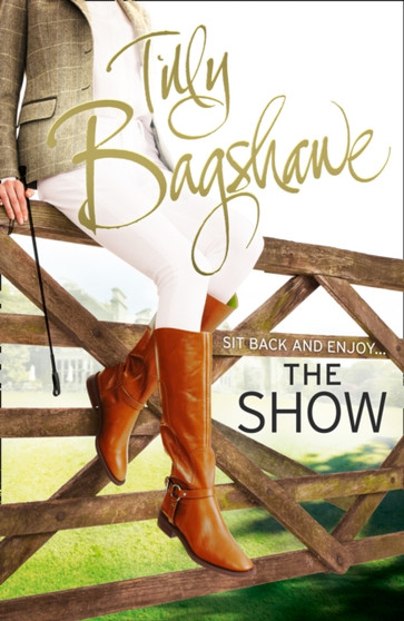 The Show : Racy, Pacy and Very Funny! : Book 2 by Tilly Bagshawe - Paperback