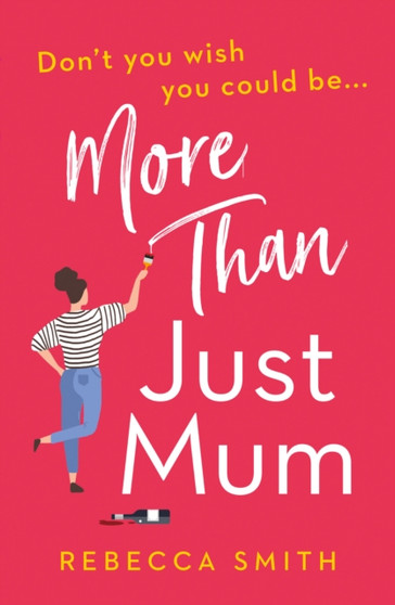 More Than Just Mum : Book 1 by Rebecca Smith - Paperback