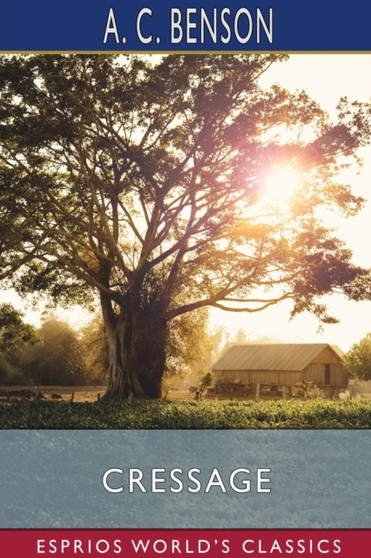 Cressage (Esprios Classics) by A C Benson - Paperback