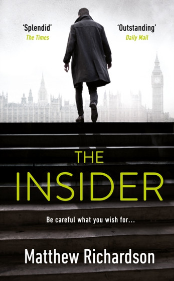 The Insider : BESTSELLING AUTHOR OF THE SCARLET PAPERS: THE TIMES THRILLER OF THE YEAR 2023 by Matthew Richardson - Paperback