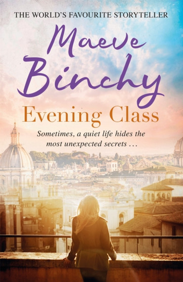 Evening Class : Friendship, holidays, love ??? the perfect read for summer by Maeve Binchy - Paperback