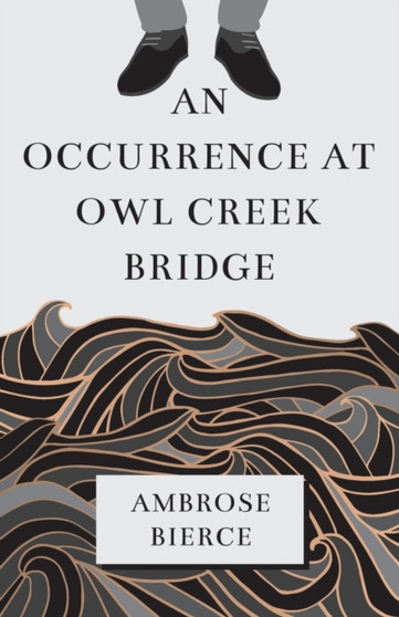 An Occurrence at Owl Creek Bridge by Ambrose Bierce - Paperback