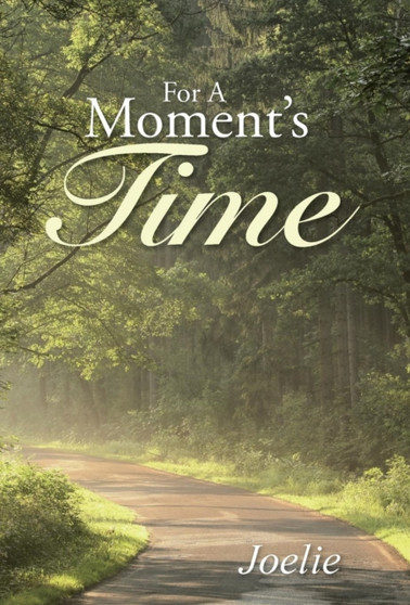 For A Moment's Time by Joelie - Hardback