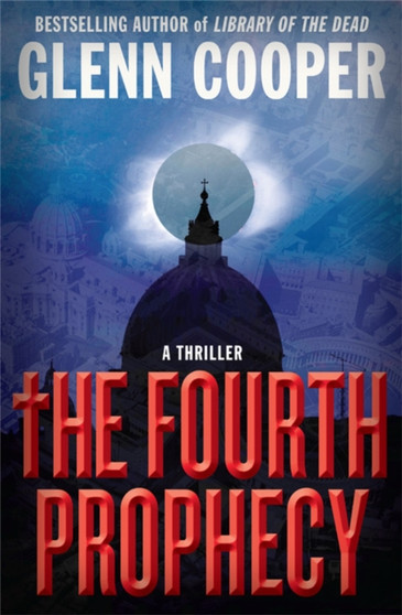 The Fourth Prophecy by Glenn Cooper - Paperback