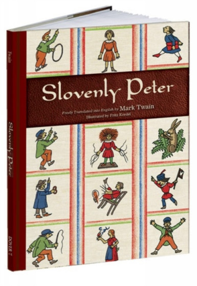 Slovenly Peter by Mark Twain - Hardback